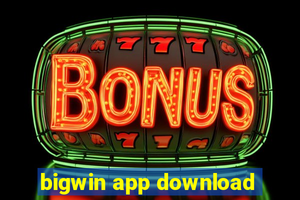 bigwin app download